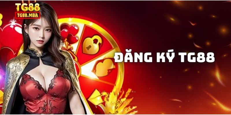 Đăng Ký TG88