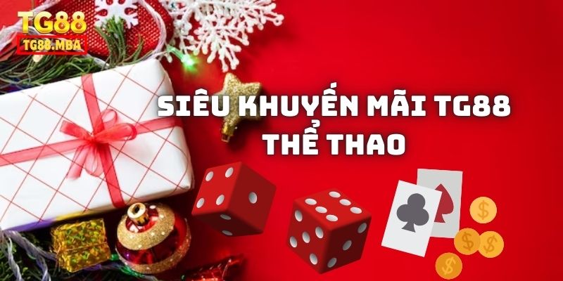 Siêu khuyến mãi TG88 mục thể thao tặng 50% hấp dẫn